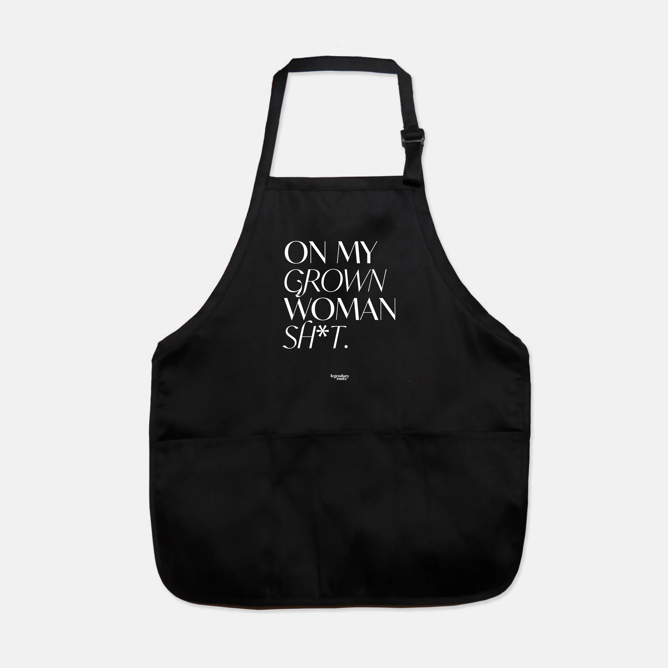 On My Grown Woman Sh*t | Apron